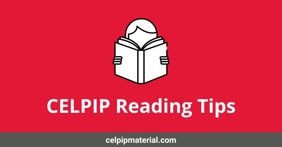 CELPIP Reading Tips To Get A Higher Score