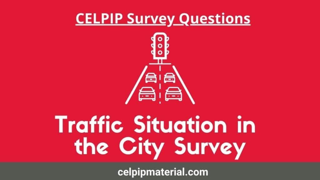 CELPIP Writing Task 2 Responding to Survey Questions Traffic Situation