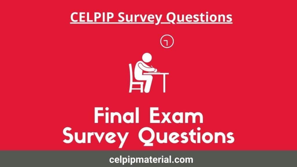 CELPIP Final Exam Survey Questions