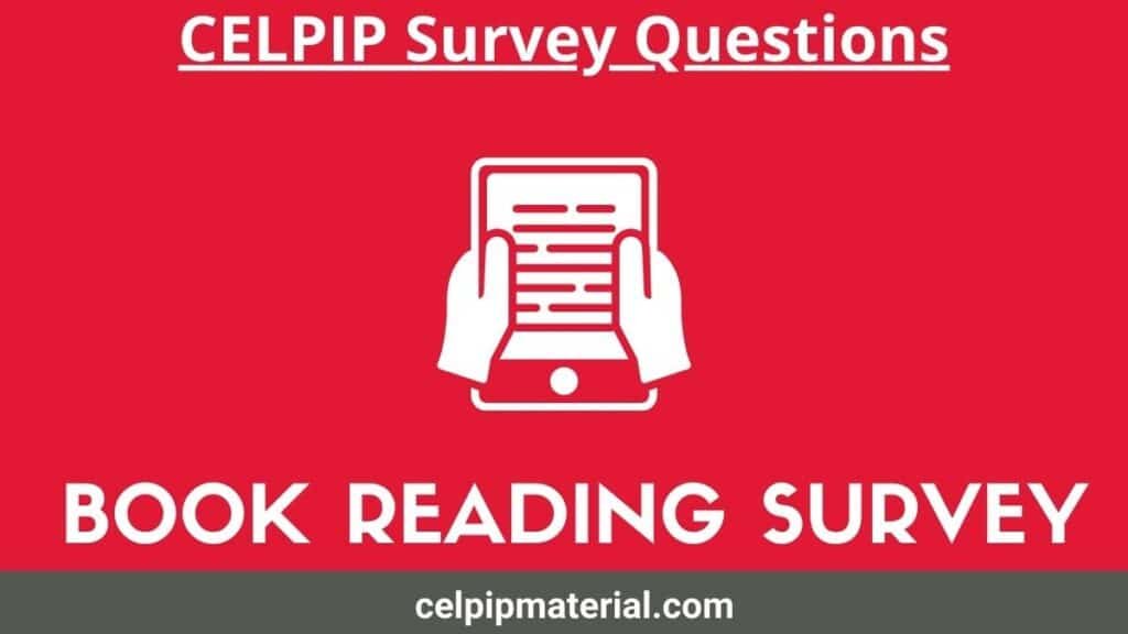 Book Reading survey questions CELPIP writing