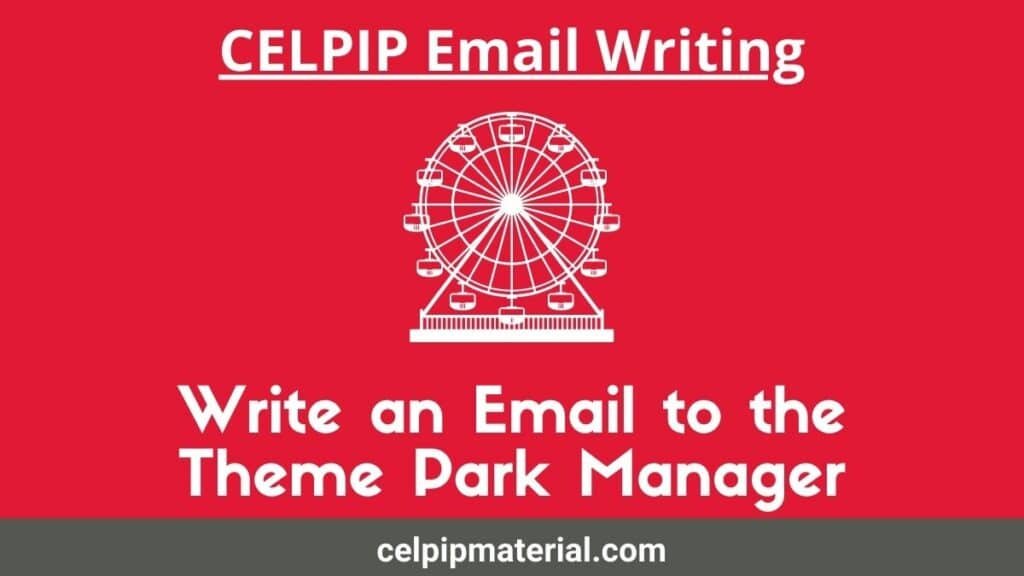 celpip writing Write an Email to Theme Park Manager