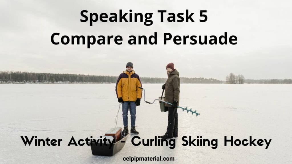 CELPIP Speaking Comparing Winter Activity