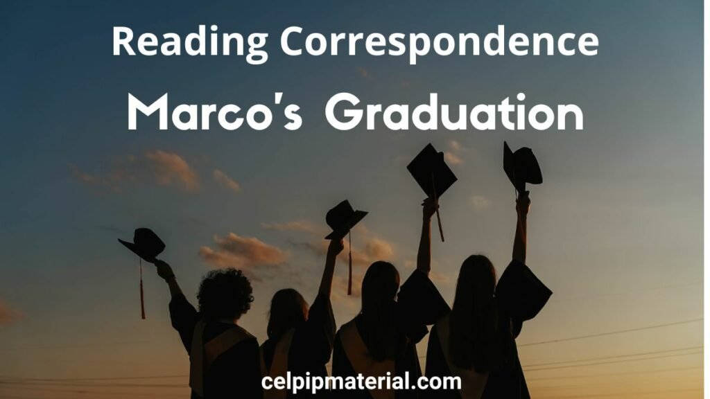 CELPIP Reading Correspondence Marco's Graduation