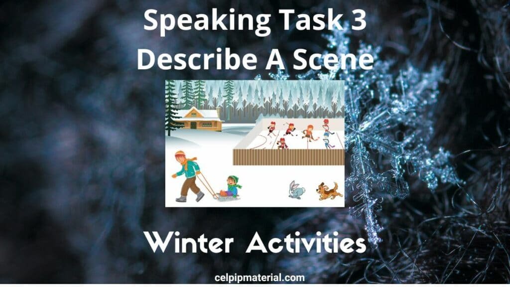 CELPIP speaking describe a scene Winter Activities 1