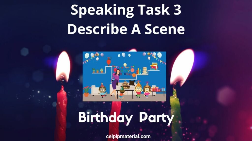 CELPIP Speaking Describe A Scene Birthday Party