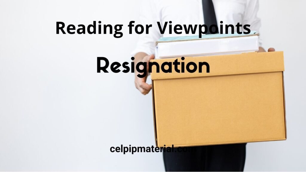 CELPIP Reading for Viewpoints Resignation celpipmaterial