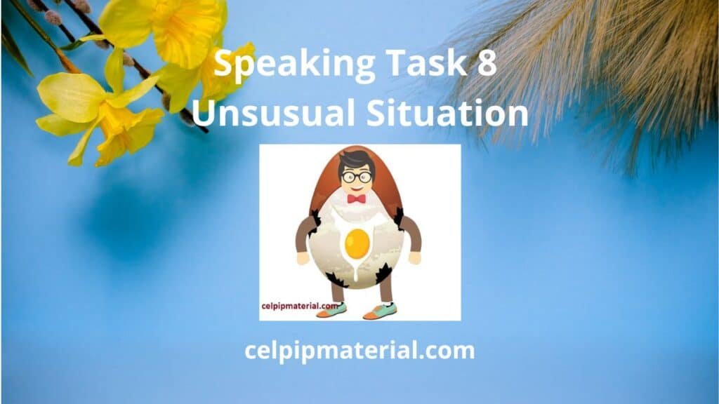 celpip Speaking Task 8 Unsusual Situation easter egg