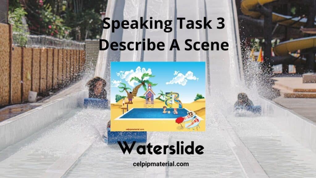 CELPIP speaking describe a scene waterslide