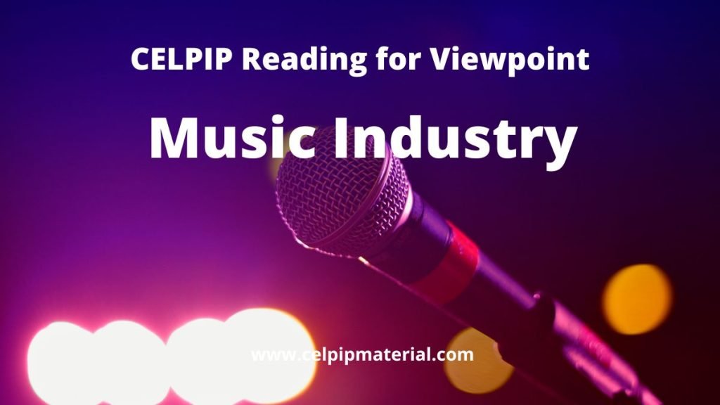celpip reading for viewpoints Music Industry