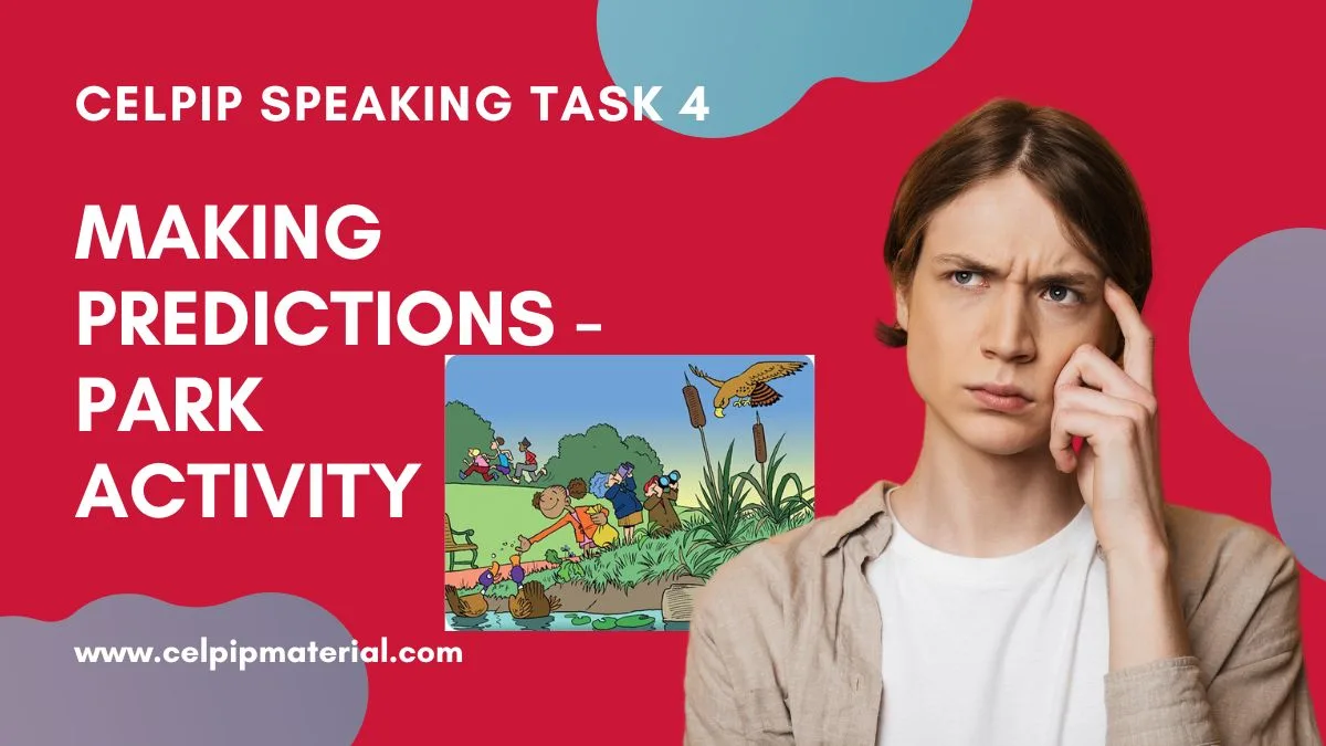 celpip speaking make predictions park