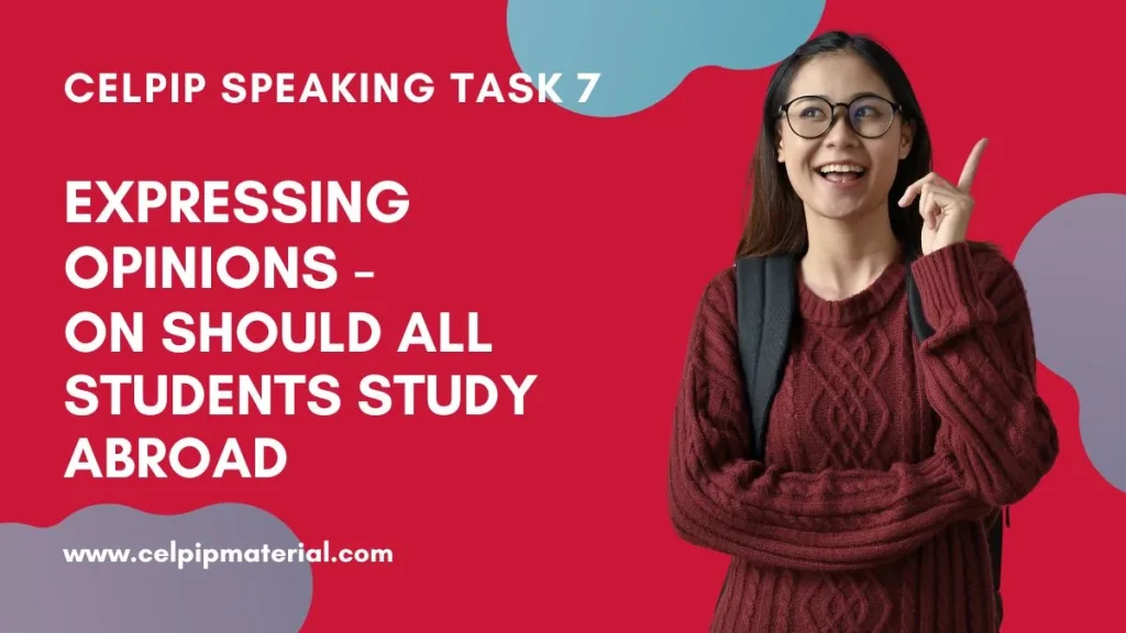 celpip speaking opinion on should all students study abroad