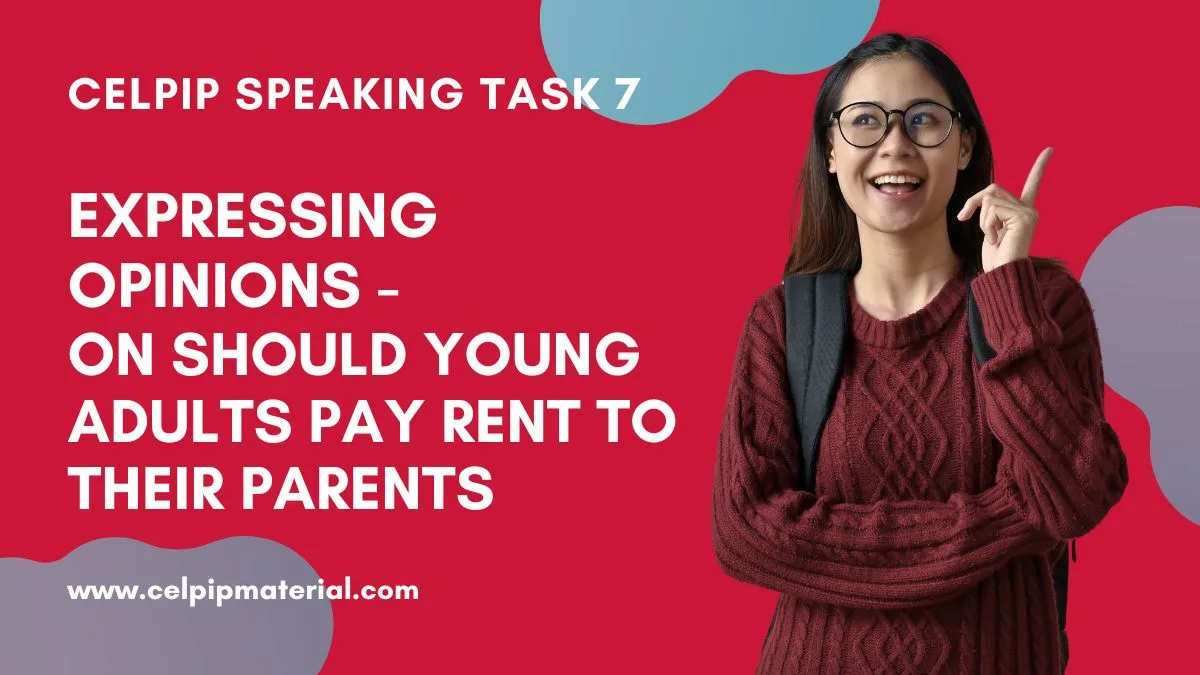 celpip speaking opinion on should young adults pay rent to their parents