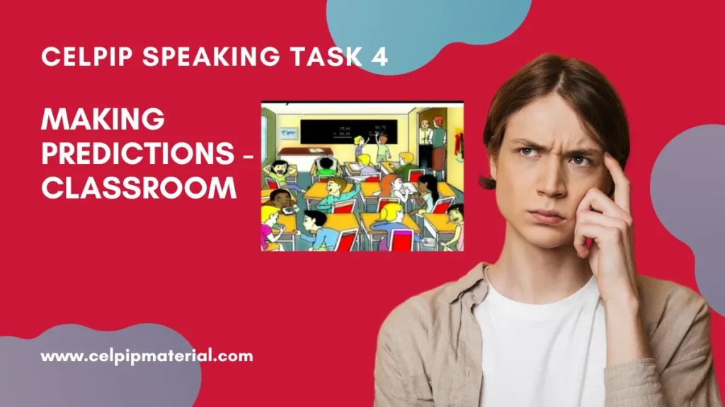 celpip speaking task 4 making predictions classroom