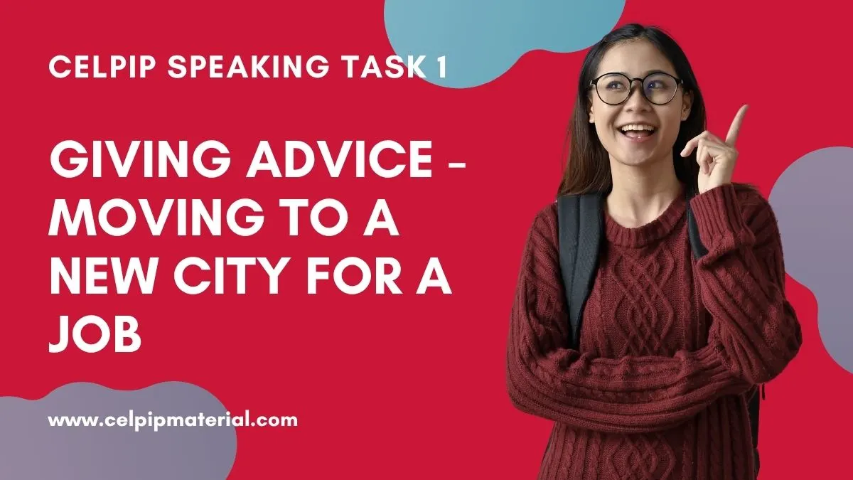 celpip speaking giving advice moving to a new city for a job